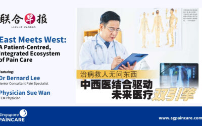 tcm singapore Lianhe Zaobao Feature: East Meets West – A Patient-Centred, Integrated Ecosystem of Pain Care